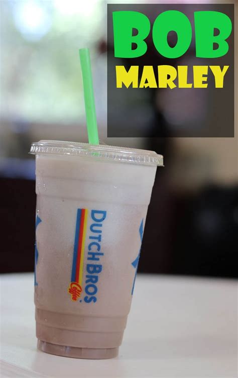 dutch bros bob marley|dutch bros secret menu list.